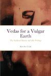 Vedas for a Vulgar Earth