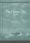 The Heroic Life