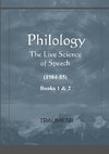 Philology - The Live Science of Speech - Books 1 & 2