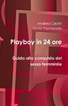 Playboy in 24 ore - Guida alla conquista del sesso femminile