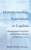 Misunderstanding, Nationalism, or Legalism