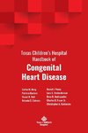 Texas Children's Hospital Handbook of Congenital Heart Disease