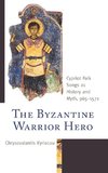 The Byzantine Warrior Hero