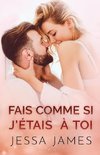 Fais Comme si J'e´tais a` Toi