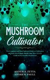 THE MUSHROOM CULTIVATOR