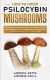 HOW TO GROW PSILOCYBIN MUSHROOMS