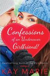 Confessions of an Undercover Girlfriend!