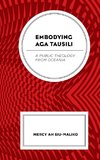 Embodying Aga Tausili