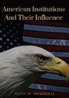 American Institutions And Their Influence