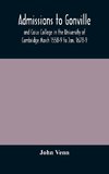 Admissions to Gonville and Caius College in the University of Cambridge March 1558-9 to Jan. 1678-9