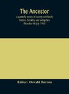 The Ancestor; a quarterly review of county and family history, heraldry and antiquities (Number VI) July 1903