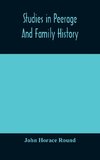 Studies in peerage and family history