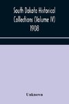 South Dakota Historical Collections (Volume IV) 1908