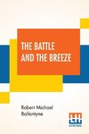 The Battle And The Breeze