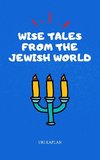 Wise Tales From the Jewish World