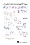 A Mathematical Journey Through Differential Equations of Physics