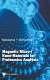 Magnetic Micro-/Nano-Materials for Proteomics Analysis