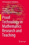 Proof Technology in Mathematics Research and Teaching