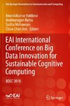 EAI International Conference on Big Data Innovation for Sustainable Cognitive Computing