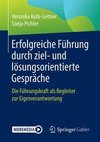 Erfolgreiche Führung durch ziel- und lösungsorientierte Gesprächsführung