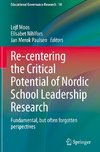 Re-centering the Critical Potential of Nordic School Leadership Research