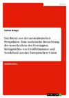 Der Brexit aus der neorealistischen Perspektive. Eine analytische Betrachtung des Ausscheidens des Vereinigten Königreiches von Großbritannien und Nordirland aus der Europäischen Union