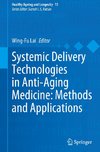 Systemic Delivery Technologies in Anti-Aging Medicine: Methods and Applications