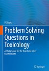 Problem Solving Questions in Toxicology: