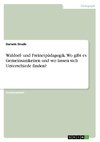 Waldorf- und Freinetpädagogik. Wo gibt es Gemeinsamkeiten und wo lassen sich Unterschiede finden?