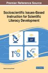 Socioscientific Issues-Based Instruction for Scientific Literacy Development