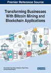 Transforming Businesses With Bitcoin Mining and Blockchain Applications