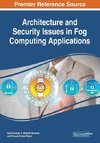 Architecture and Security Issues in Fog Computing Applications