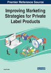 Improving Marketing Strategies for Private Label Products