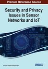 Security and Privacy Issues in Sensor Networks and IoT