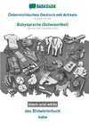 BABADADA black-and-white, Österreichisches Deutsch mit Artikeln - Babysprache (Scherzartikel), das Bildwörterbuch - baba