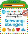 Glücksfisch: Mein erstes Schreib-und Wegwisch-Buch: Schwungübungen