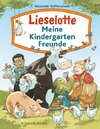 Lieselotte - Meine Kindergartenfreunde