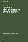 Semiotic Foundations of Drug Therapy