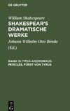 Shakespear's dramatische Werke, Band 18, Titus Andronikus. Pericles, Fürst von Tyrus