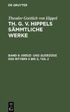 Th. G. v. Hippels sämmtliche Werke, Band 9, Kreuz- und Querzüge des Ritters A bis Z, Teil 2