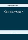 Über die Anfänge 7