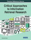 Critical Approaches to Information Retrieval Research