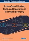 Avatar-Based Models, Tools, and Innovation in the Digital Economy