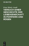 Versuch einer Geschichte der Leibeigenschaft in Pommern und Rügen