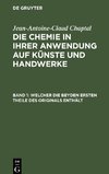 Die Chemie in ihrer Anwendung auf Künste und Handwerke, Band 1, Welcher die beyden ersten Theile des Originals enthält