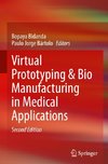 Virtual Prototyping & Bio Manufacturing in Medical Applications