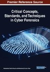 Critical Concepts, Standards, and Techniques in Cyber Forensics