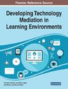 Developing Technology Mediation in Learning Environments