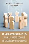 LA  NÉO-GOCIATION 4-10-10  POUR LES PROFESSIONNELS DE L'ADMINISTRATION PUBLIQUE