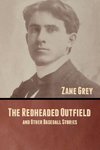 The Redheaded Outfield, and Other Baseball Stories